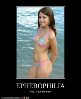 Ephebophilia... Yup, you are one now!